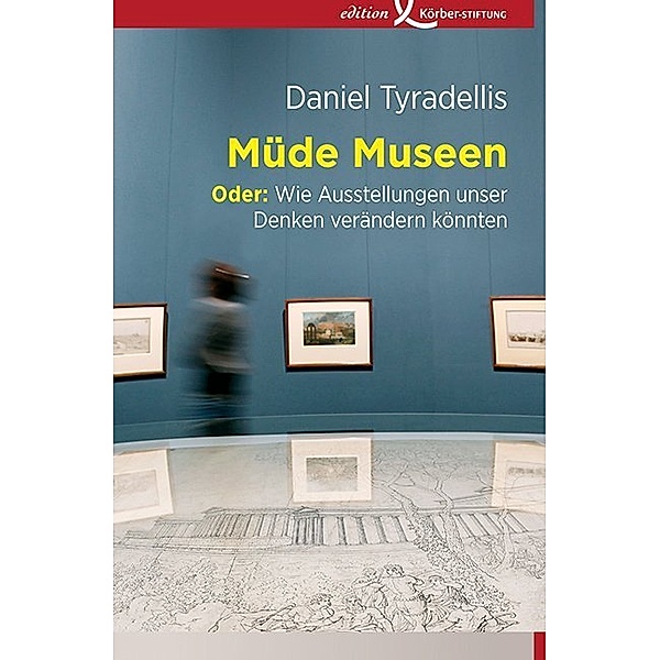 Müde Museen, Daniel Tyradellis