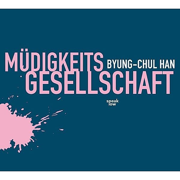 Müdigkeitsgesellschaft,Audio-CD, Byung-Chul Han