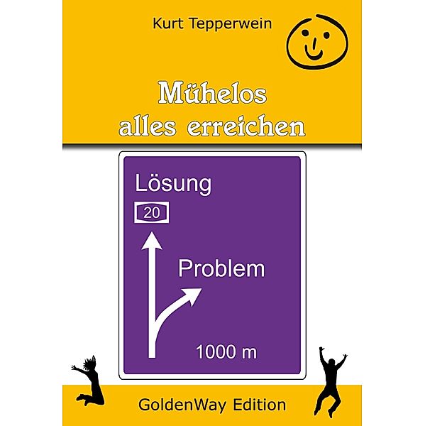 Mühelos alles erreichen, Kurt Tepperwein