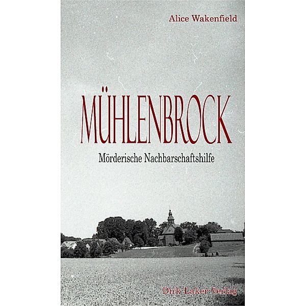 Mühlenbrock Mörderische Nachbarschaft, Alice Wakenfield