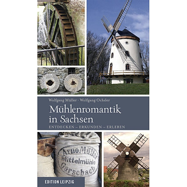 Mühlenromantik in Sachsen, Wolfgang Müller, Wolfgang Ochsler