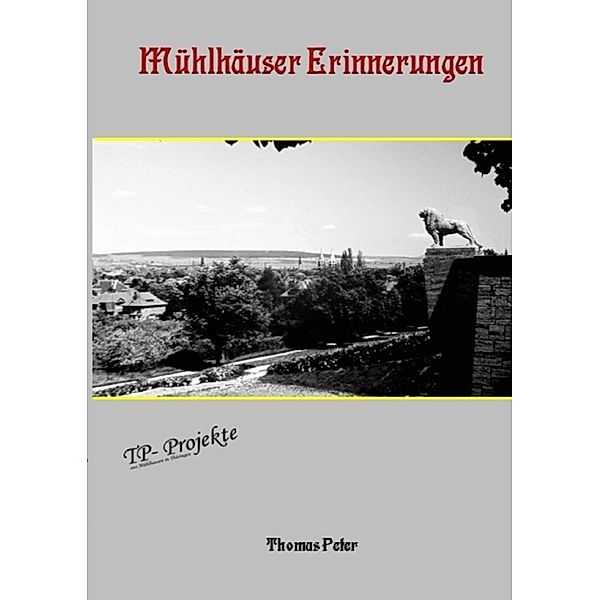 Mühlhäuser Erinnerungen, Thomas Peter