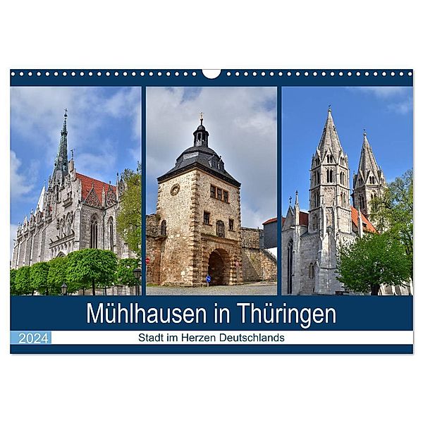 Mühlhausen in Thüringen - Stadt im Herzen Deutschlands (Wandkalender 2024 DIN A3 quer), CALVENDO Monatskalender, Markus Rein
