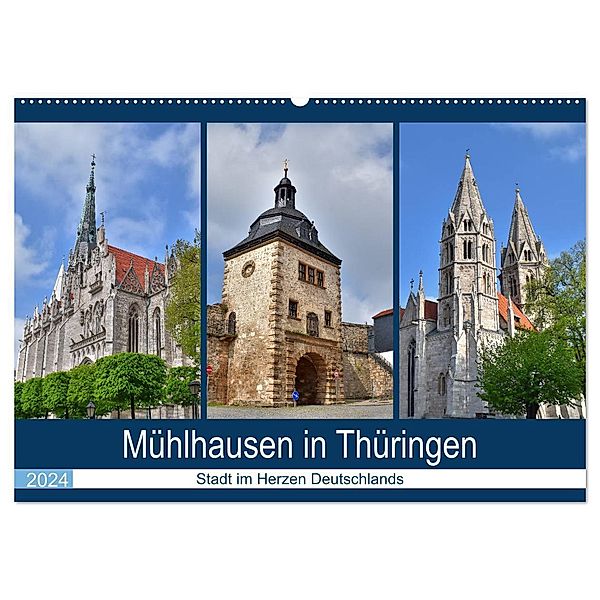 Mühlhausen in Thüringen - Stadt im Herzen Deutschlands (Wandkalender 2024 DIN A2 quer), CALVENDO Monatskalender, Markus Rein