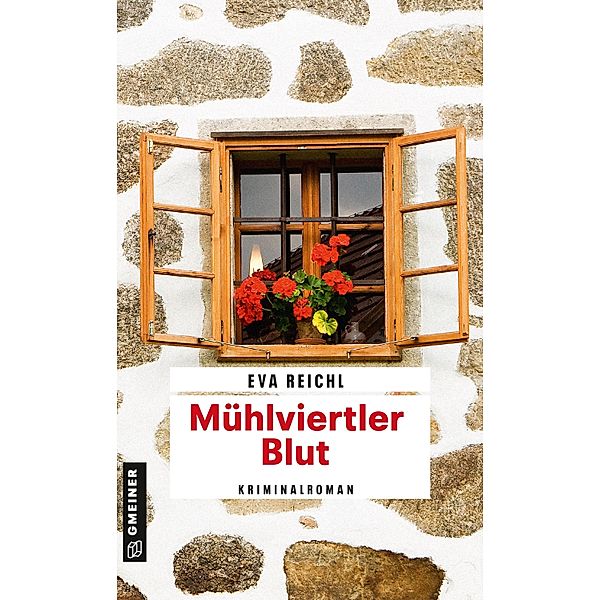 Mühlviertler Blut / Chefinspektor Oskar Stern Bd.1, Eva Reichl