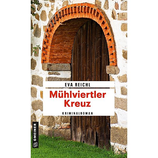 Mühlviertler Kreuz / Chefinspektor Oskar Stern Bd.4, Eva Reichl