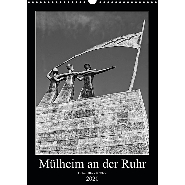 Mülheim an der Ruhr Edition Black & White 2020 (Wandkalender 2020 DIN A3 hoch), Peter Hebgen