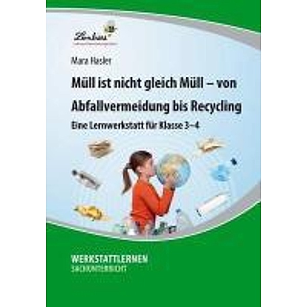 Müll ist nicht gleich Müll - von Abfallvermeidung bis zu Recycling, 1 CD-ROM, Mara Hasler