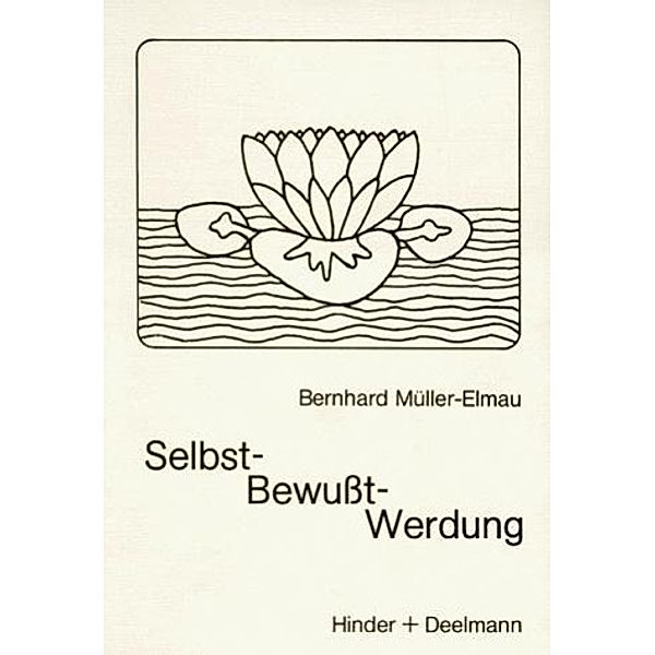 Müller-Elmau, B: Selbst-Bewußt-Werdung, Bernhard Müller-Elmau
