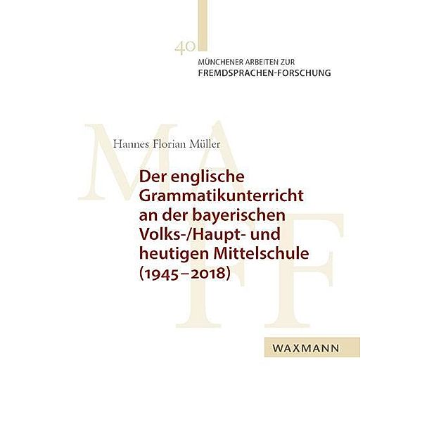 Müller, H: Der englische Grammatikunterricht an der bayerisc, Hannes Florian Müller