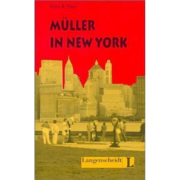 Müller in New York, Felix, Theo