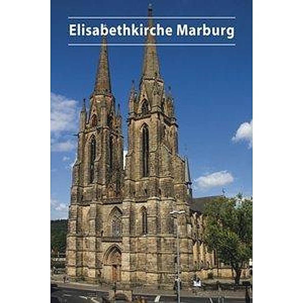 Müller, M: Elisabethkirche Marburg, Matthias Müller