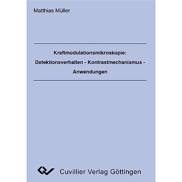 Müller, M: Kraftmodulationsmikroskopie: Detektionsverhalten, Matthias Müller