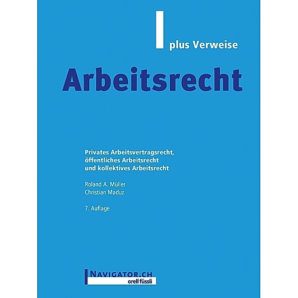 Müller, R: Arbeitsrecht plus Verweise, Roland A. Müller, Christian Maduz