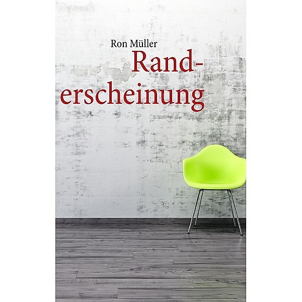 Müller, R: Randerscheinung, Ron Müller