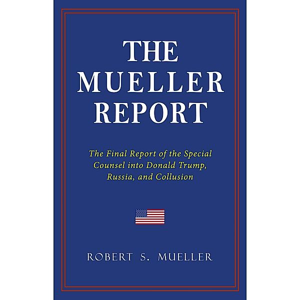 Mueller Report / Alter Press, Mueller Robert S. Mueller