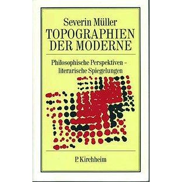 Müller, S: Topographien der Moderne, Severin Müller