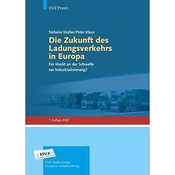 Müller, S: Zukunft des Ladungsverkehrs in Europa, Stefanie Müller, Peter Klaus