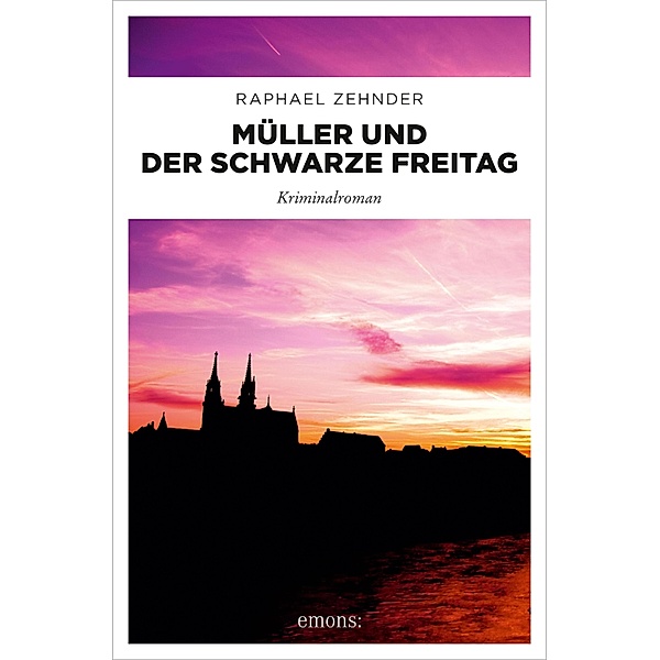 Müller und der Schwarze Freitag / Müller Benedikt, Raphael Zehnder