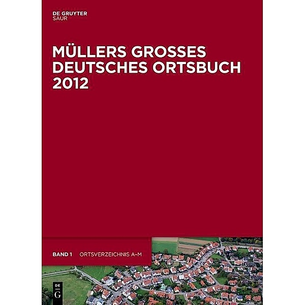 Müllers Großes Deutsches Ortsbuch 2012