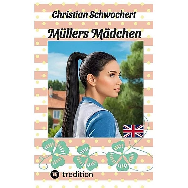 Müllers Mädchen, Christian Schwochert