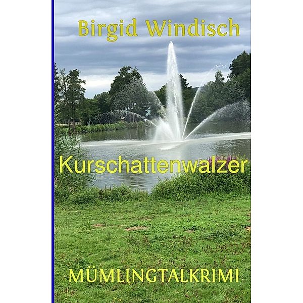 Mümlingtal-Krimi / Kurschattenwalzer, Birgid Windisch