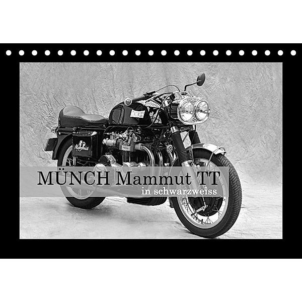 Münch Mammut TT in schwarzweiss (Tischkalender 2023 DIN A5 quer), Ingo Laue