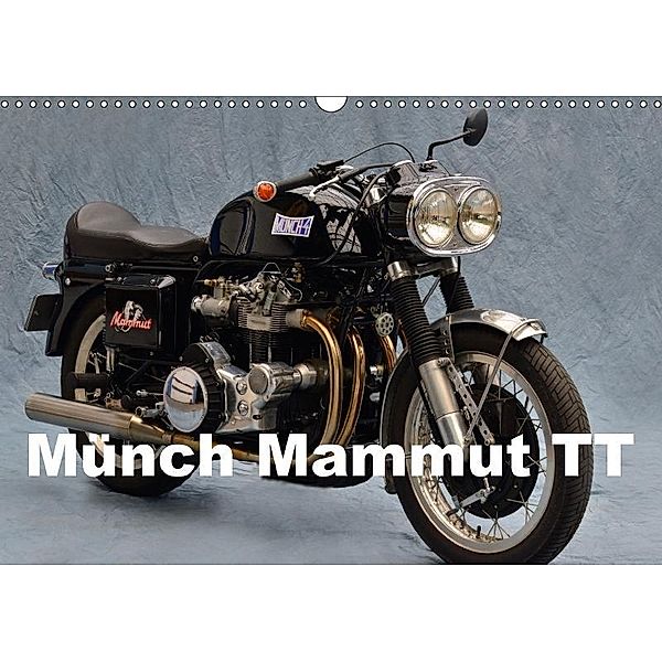 Münch Mammut TT (Wandkalender 2017 DIN A3 quer), Ingo Laue