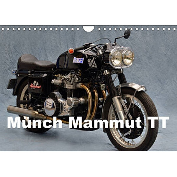 Münch Mammut TT (Wandkalender 2022 DIN A4 quer), Ingo Laue