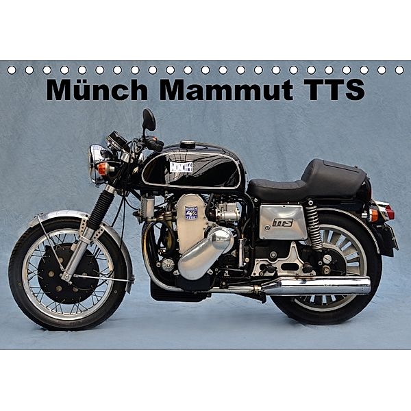 Münch Mammut TTS (Tischkalender 2018 DIN A5 quer), Ingo Laue