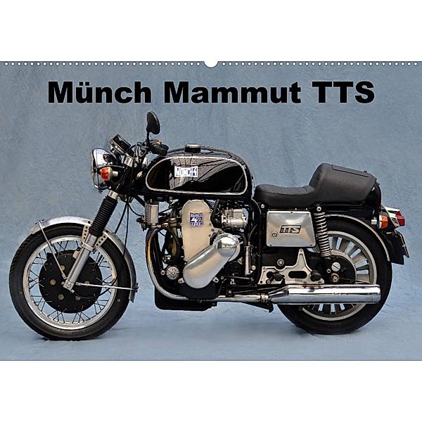 Münch Mammut TTS (Wandkalender 2023 DIN A2 quer), Ingo Laue