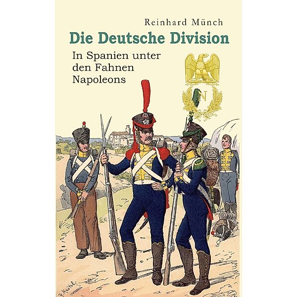 Münch, R: Deutsche Division - In Spanien unter den Fahnen Na, Reinhard Münch