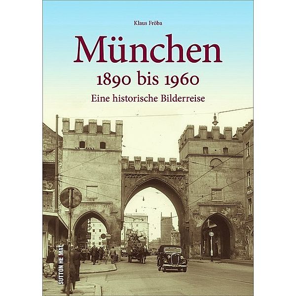 München 1890 bis 1960, Klaus Fröba