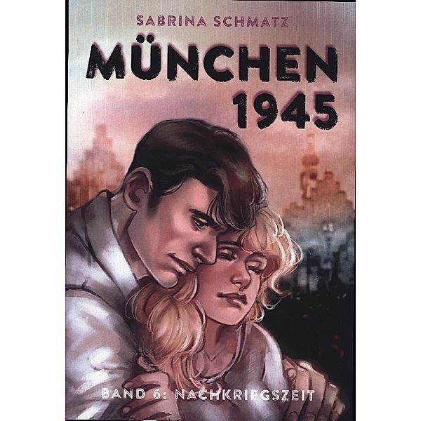 München 1945 - Nachkriegszeit, Sabrina Schmatz