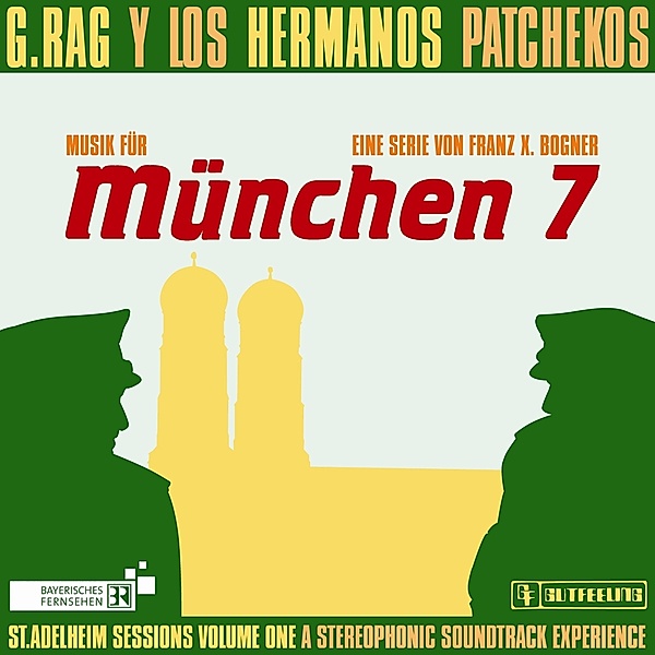 München 7, G.rag Y Los Hermanos Patchekos
