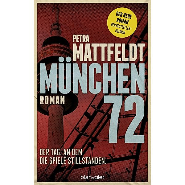 München 72 - Der Tag, an dem die Spiele stillstanden., Petra Mattfeldt