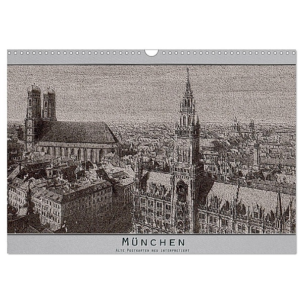 München, alte Postkarten neu interpretiert. (Wandkalender 2024 DIN A3 quer), CALVENDO Monatskalender, Erwin Renken