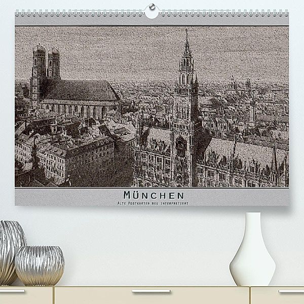 München, alte Postkarten neu interpretiert. (Premium, hochwertiger DIN A2 Wandkalender 2023, Kunstdruck in Hochglanz), Erwin Renken