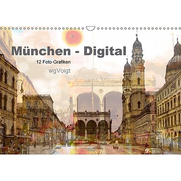 München-Digital (Wandkalender 2018 DIN A3 quer), wgVoigt