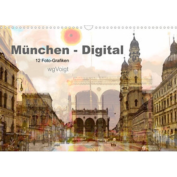 München-Digital (Wandkalender 2022 DIN A3 quer), wgVoigt