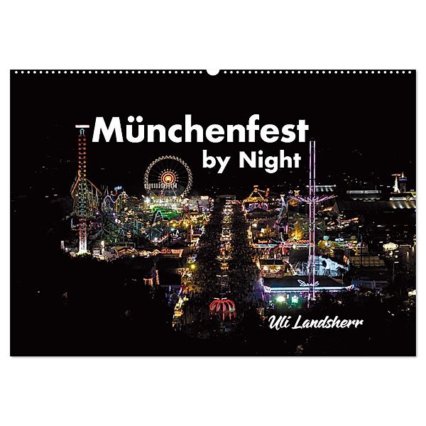 München Fest by Night (Wandkalender 2024 DIN A2 quer), CALVENDO Monatskalender, Uli Landsherr