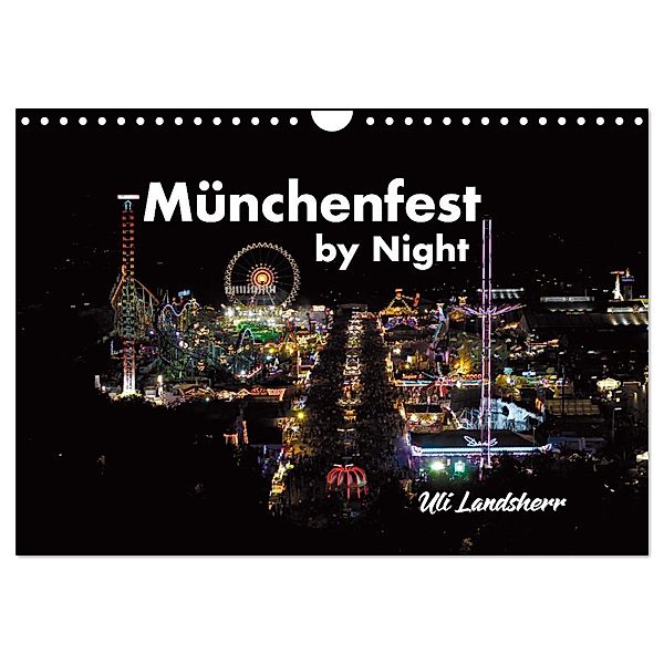 München Fest by Night (Wandkalender 2024 DIN A4 quer), CALVENDO Monatskalender, Uli Landsherr