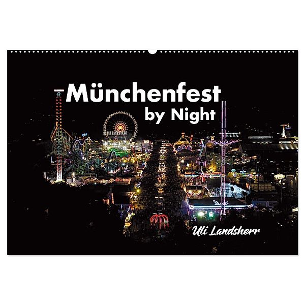 München Fest by Night (Wandkalender 2025 DIN A2 quer), CALVENDO Monatskalender, Calvendo, Uli Landsherr