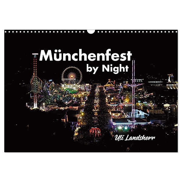 München Fest by Night (Wandkalender 2025 DIN A3 quer), CALVENDO Monatskalender, Calvendo, Uli Landsherr