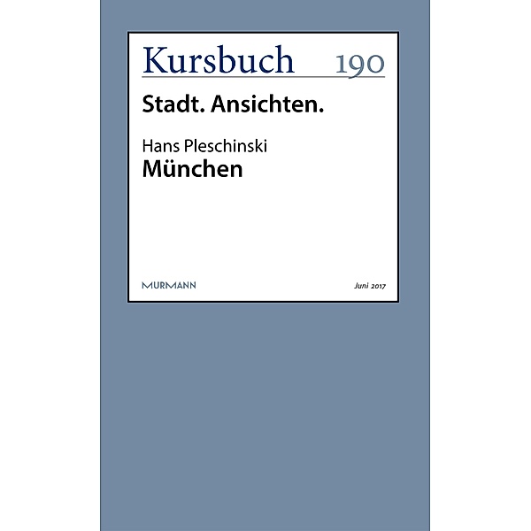 München / Kursbuch, Hans Pleschinski