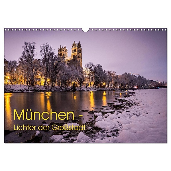 München - Lichter der Großstadt (Wandkalender 2024 DIN A3 quer), CALVENDO Monatskalender, Felix Schwab