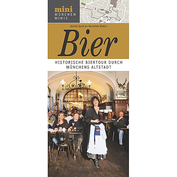 München Minis / Bier, Astrid Assél, Christian Huber