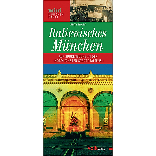 München Minis - Italienisches München, Katja Sebald