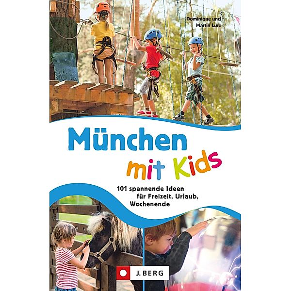 München mit Kids, Dominique Lurz, Martin Lurz