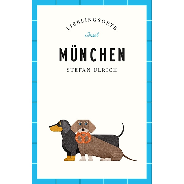 München Reiseführer LIEBLINGSORTE / Lieblingsorte Bd.15, Stefan Ulrich, Franziska Ulrich